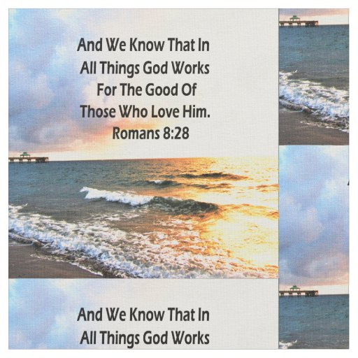 BREATHTAKING ROMANS 8:28 SCRIPTURE PHOTO FABRIC