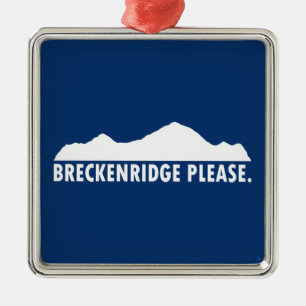 Breckenridge Please Metal Ornament