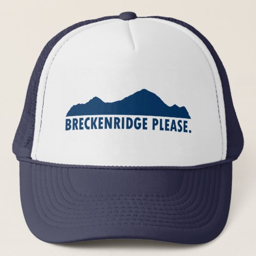 Breckenridge Please Trucker Hat