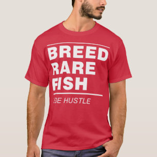 Breed Rare Fish Side Hustle T-Shirt