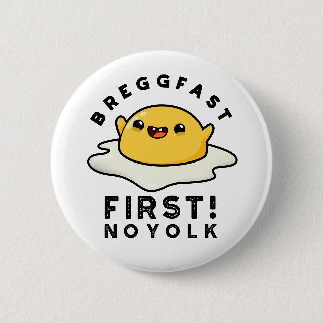 Breggfast First No Yolk Funny Egg Pun  Button (Front)