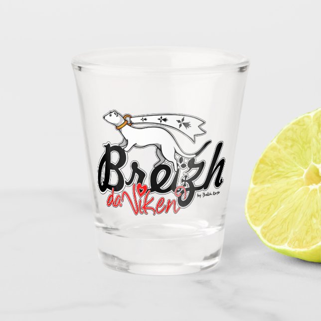 Breizh da viken (Brittany forever) Shot Glass (Front)