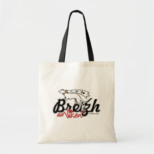 Breizh da viken la Bretagne pour toujours Tote Bag