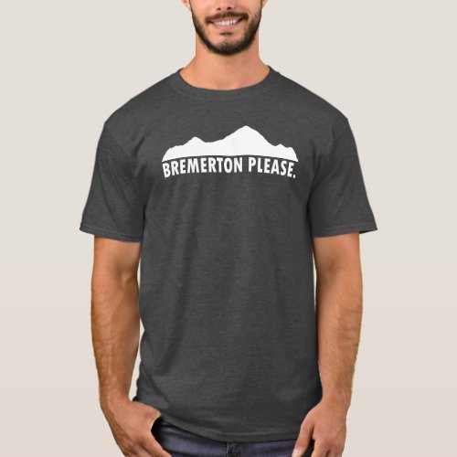 Bremerton Washington Please T_Shirt