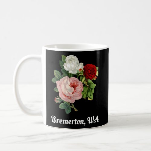 Bremerton Washingtonian Blossom Rose Flower Floral Coffee Mug
