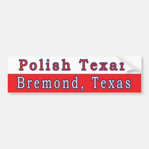 Bremond Polish Texan Bumper Sticker