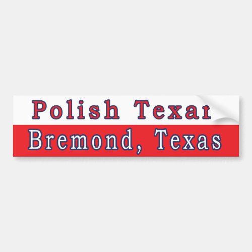 Bremond Polish Texan Bumper Sticker