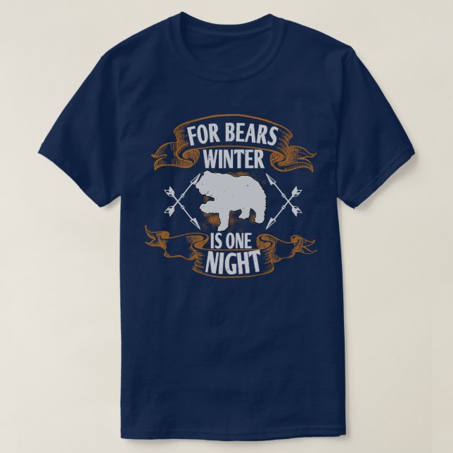 Bren For Bears Winter Is One Night T-Shirt (Design Front)