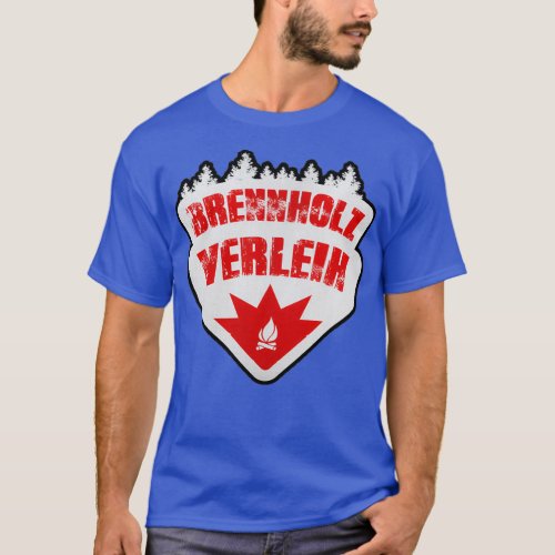 Brennholzverleih  Original Merch Best Gift  T_Shirt