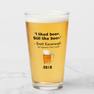 Brett Kavanaugh Supreme Court I Like Beer Glass