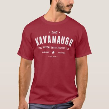 Brett Kavanaugh T-shirt by politix at Zazzle
