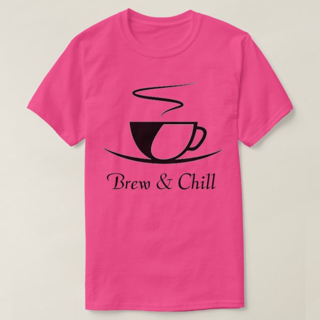 Brew and Chill T-Shirt (Design Front)