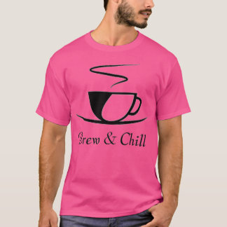 Brew and Chill T-Shirt