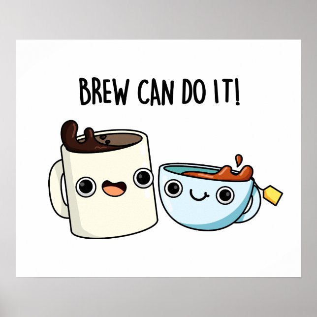 Brew Can Do It Funny Coffee Tea Pun Poster (Front)