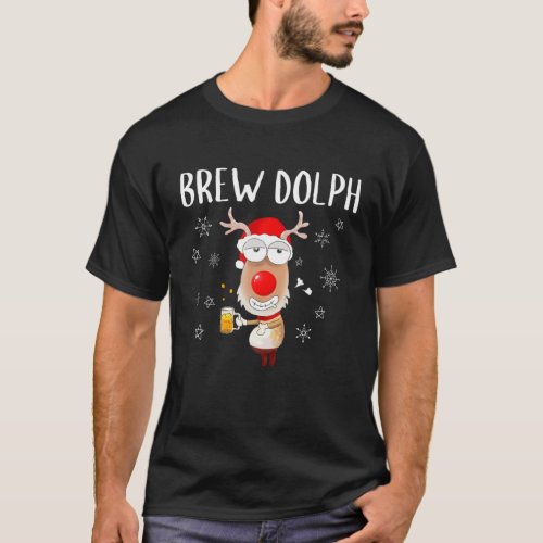 Brew Dolph Funny Rudolph Reindeer Drinking Craft B T_Shirt