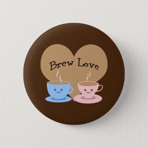 Brew Love Coffee Mugs Button