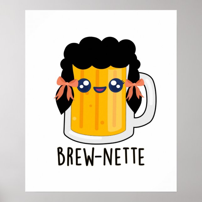 Brew-nette Funny Brunette Beer Pun Poster (Front)