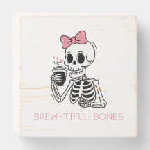 Brew-tiful Bones Pink Skeleton Wooden Box Sign