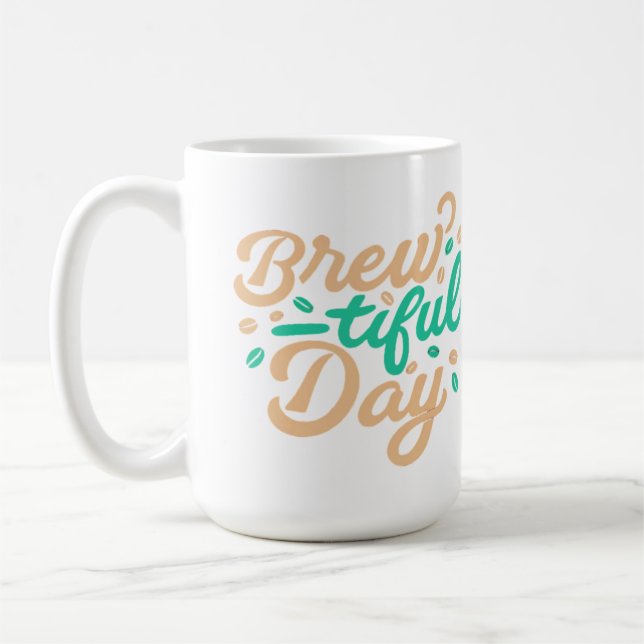 "Brew-tiful Day" classic Coffee Mug (Left)