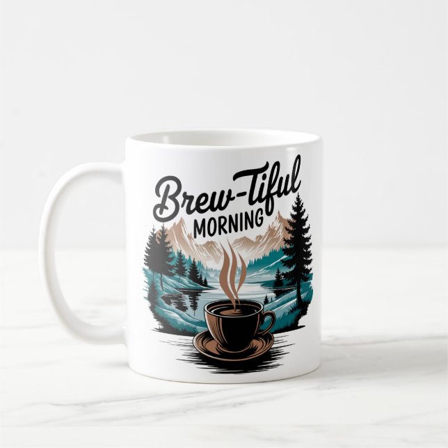 Brew-Tiful Morning Coffee  Mountain and Nature Mug (Left)