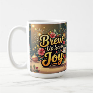Brew up some joy merry Christmas  Coffee Mug
