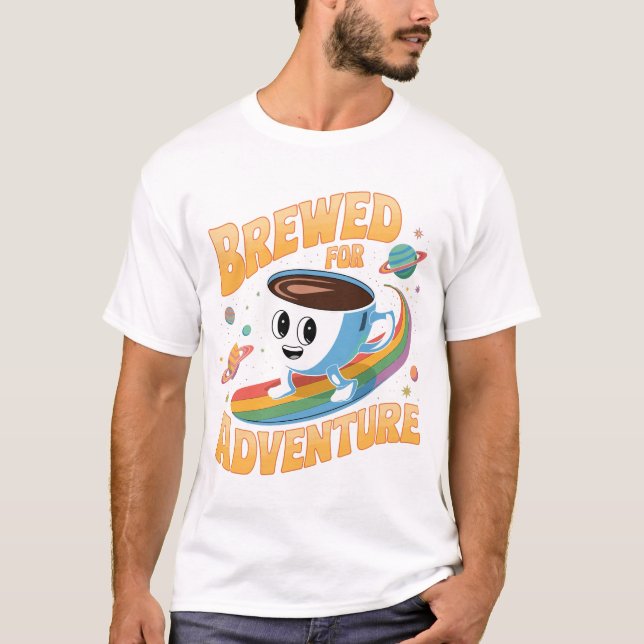 Brewed for Adventure - Vibrant Coffee Cup in Space T-Shirt (Front)
