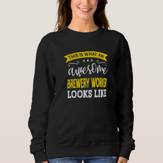 Brewery Worker Job Title Employee Worker Brewery W Sweatshirt