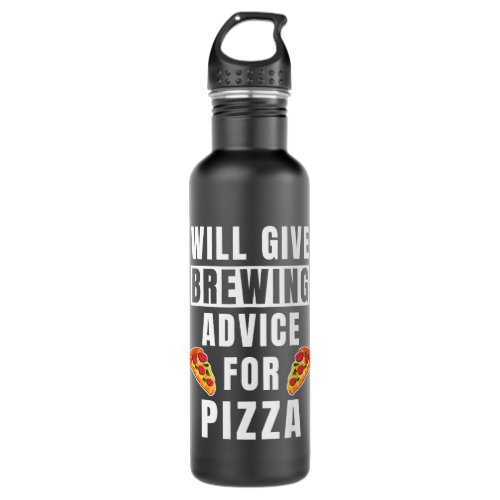 Brewing Advice For Pizza Brewmaster Funny Brewery Stainless Steel Water Bottle