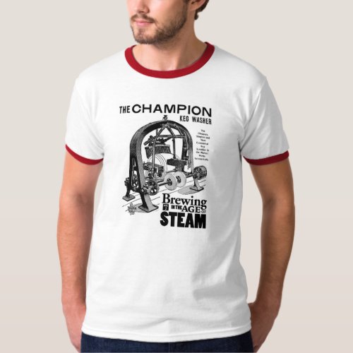 Brewing in the Age of Steam 2 Champion Keg Washer T_Shirt