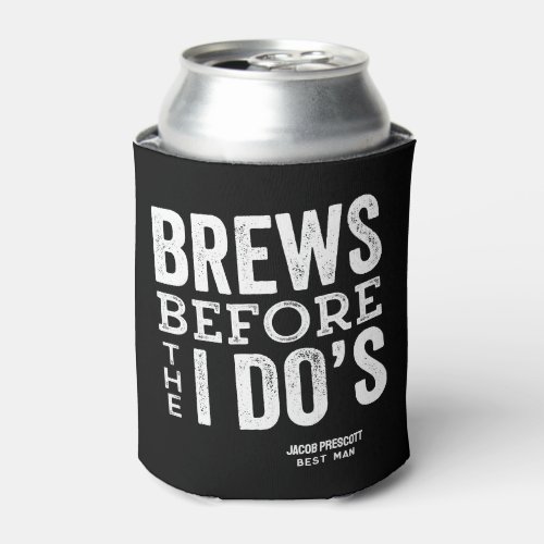 Brews before I Dos beer wedding personalized Can Cooler