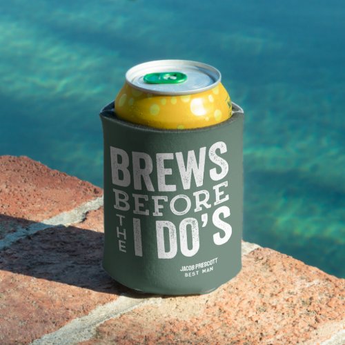 Brews before I Dos fun green personalized wedding Can Cooler