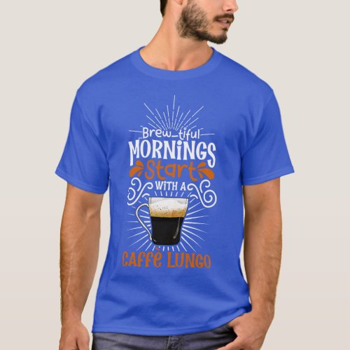 Brewtiful morning with Caff Lungo T_Shirt