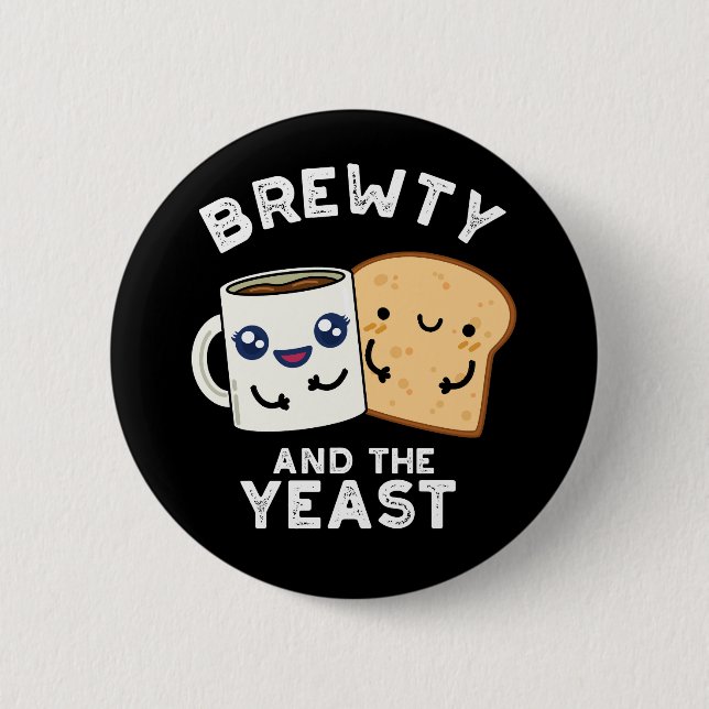 Brewty And The Yeast Funny Movie Pun Dark BG Button (Front)
