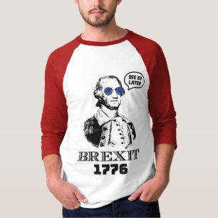 Brexit 1776 George Washington Cool Sunglasses T-Shirt