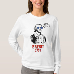 Brexit 1776 George Washington Cool Sunglasses T-Shirt