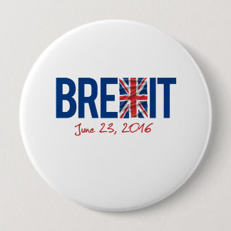 BREXIT - June 23 2016 - -  Pinback Button