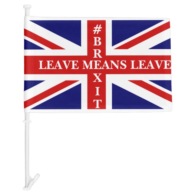 Brexit - Leave Means Leave Car Flag (Front)