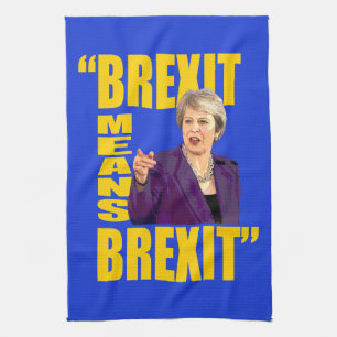 BREXIT MEANS BREXIT, Theresa May Referendum quote: Kitchen Towel