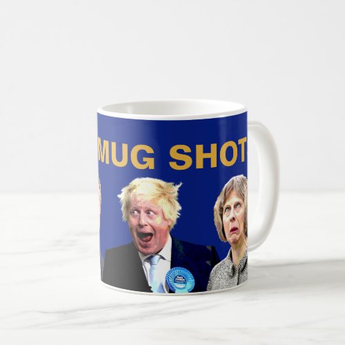 BREXIT MUG SHOTS Fun Brexit Referendum Message