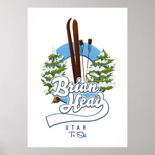 Brian Head Utah to ski logo Poster