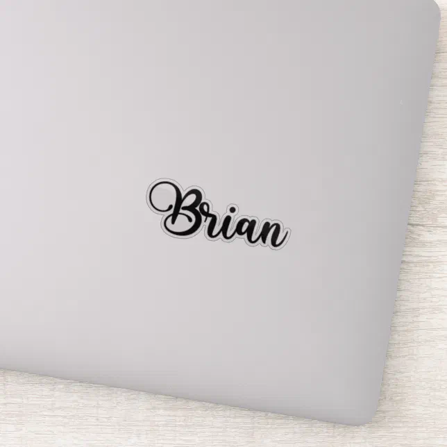 Brian Name - Handwritten Calligraphy Sticker | Zazzle