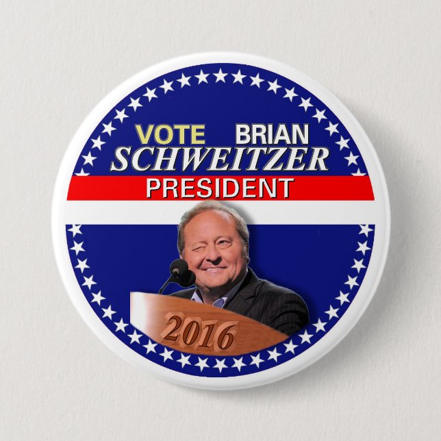 Brian Schweitzer for President 2016 Button (Front)