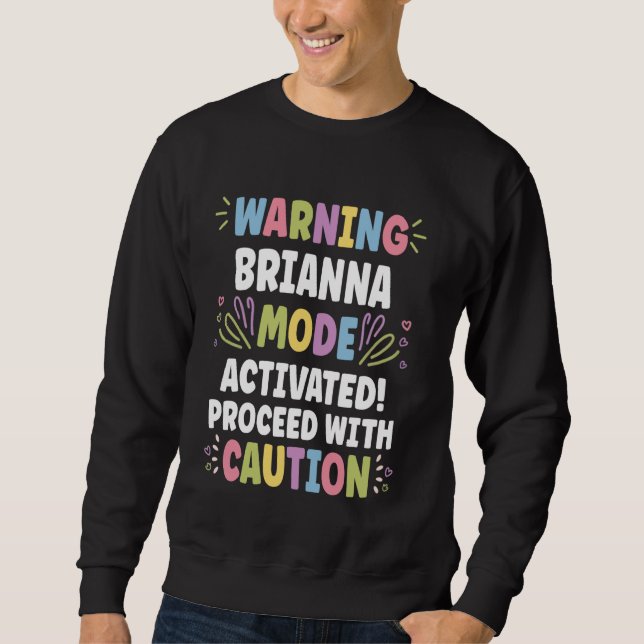 BRIANNA Personalized Name Funny Cute Custom BRIANN Sweatshirt (Front)