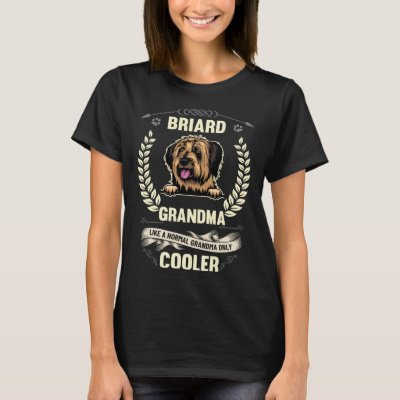 Briard Grandma Like A Normal Grandma Only Cooler T-Shirt