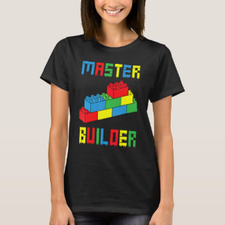 Brick Builder  Blocks Building Master Builder Toys T-Shirt
