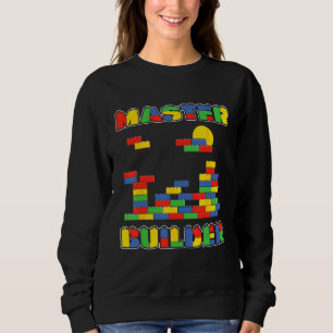 Brick Builder Funny Blocks Master Builder Sweatshirt