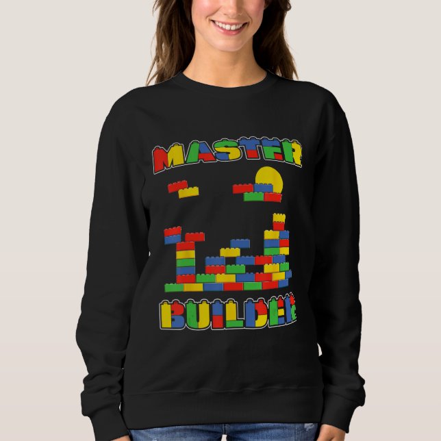 Brick Builder Funny Blocks Master Builder Sweatshirt (Front)