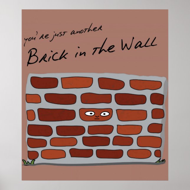 Brick in the Wall Poster (Front)