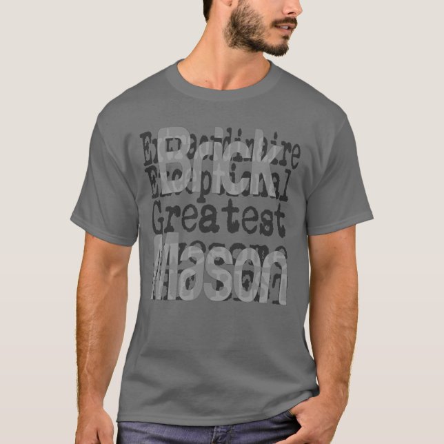 Brick Mason Extraordinaire T-Shirt (Front)