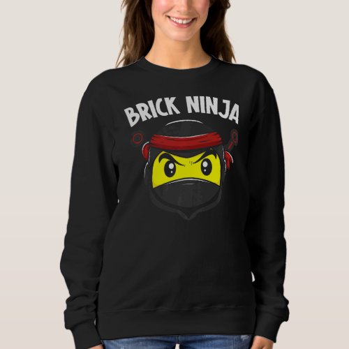 Brick Ninja Master Builder Bricks Building Blocks  Sweatshirt